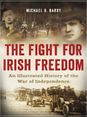The Fight for Irish Freedom Michael Barry